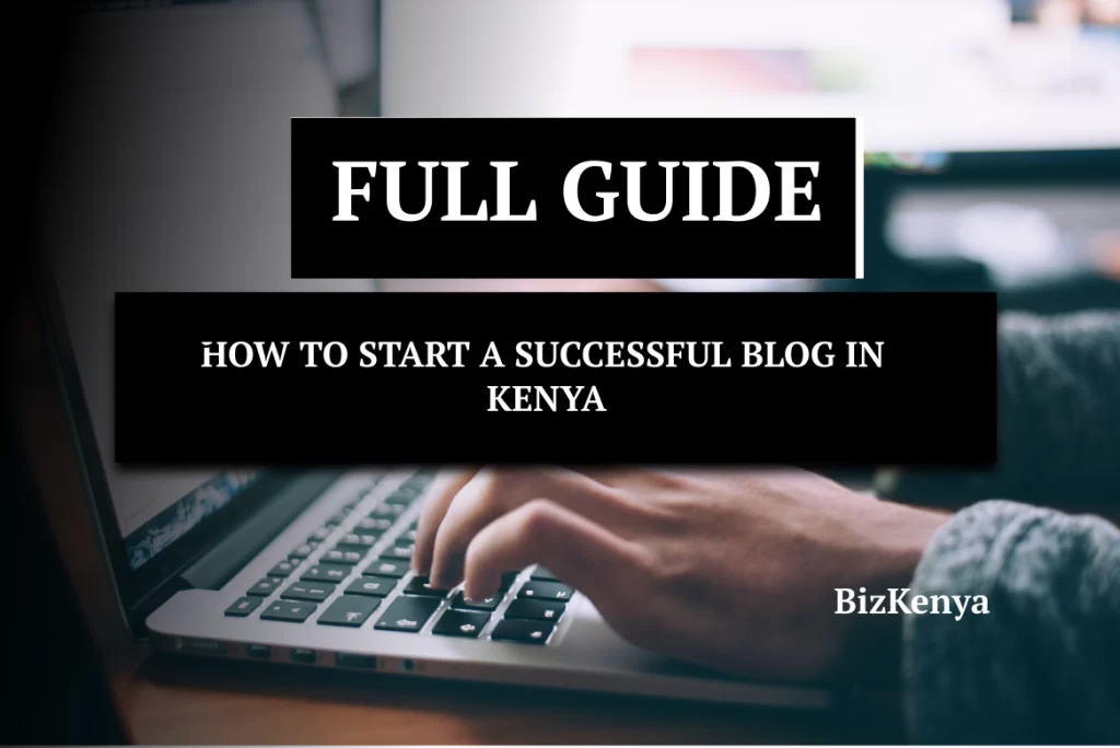 How to start a blog in Kenya