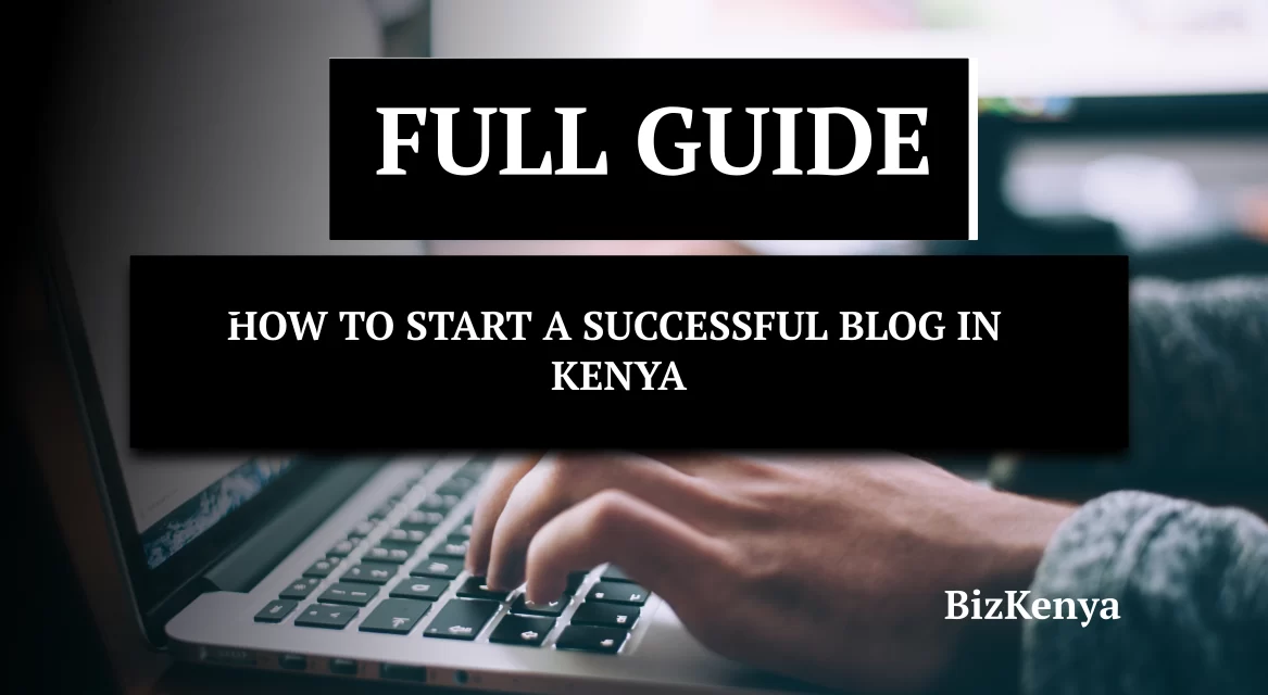 How Can I Start A Blog In Kenya?